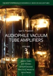 Audiophile Vacuum Tube Amplifiers, Volume Featuring 300B, VT25, 211, 845, 6SN7. Fixed Price $64.58.