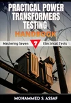 Practical Power Transformers Testing Handbook By Mohammed Subhi Assaf. Fixed Price $57.95.