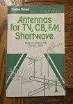 Radio Shack Antennas For Tv Cb Fm Shortwave How To Select & Install 1983 Book. Fixed Price $24.95.