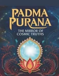Padma Purana: The Mirror Of Cosmic Truths By Swati Bisht Paperback Book. Fixed Price $20.69.