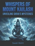 Swati Bisht Whispers Of Mount Kailash (paperback) (uk Import). Fixed Price $18.89.
